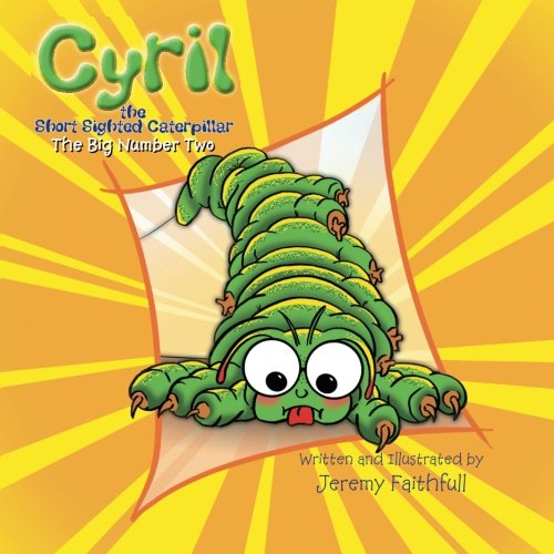Cyril the Short Sighted Caterpillar