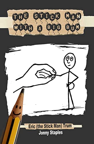 The Stick Man With a Big Bum