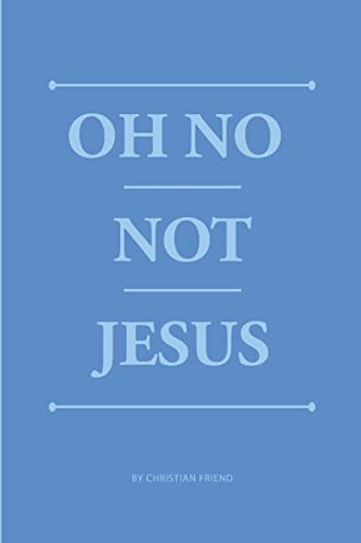 Oh no not Jesus