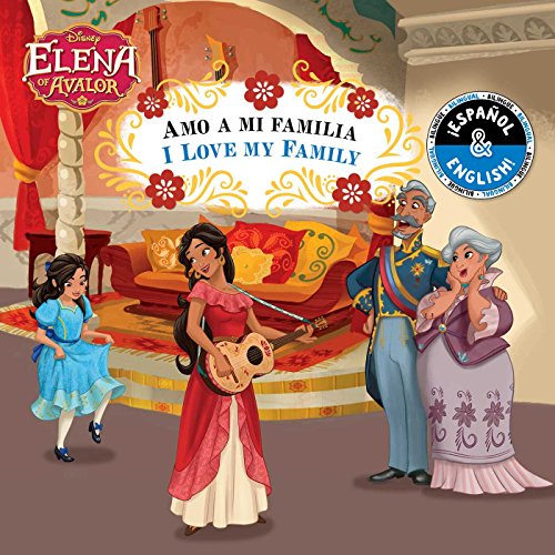 I Love My Family / Amo a Mi Familia (English-Spanish) (Disney Elena of Avalor)