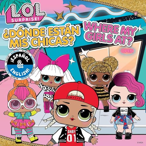 L.O.L. Surprise!: Where My Girls At? / �D�nde Est�n MIS Chicas? (English/Spanish)