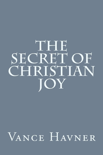 The Secret of Christian Joy
