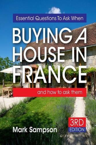 Essential Questions To Ask When Buying A House In France