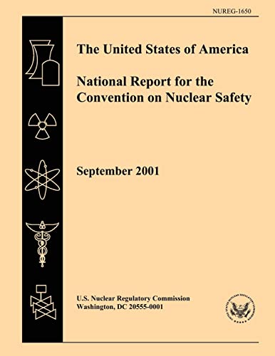 The United States of America National Report for the Convention of Nuclear Safety
