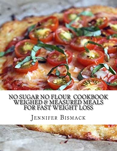 No Sugar No Flour Cookbook