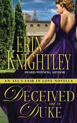 Deceived by a Duke - An All's Fair in Love Novella (All's Fair in Love Novellas)