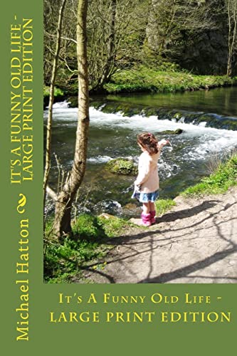 It's A Funny Old Life - LARGE PRINT EDITION