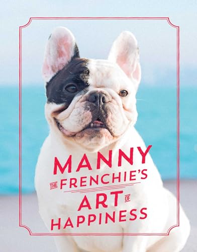 Manny the Frenchie's Art of Happiness