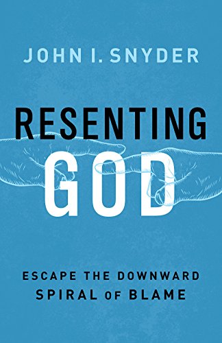 Resenting God