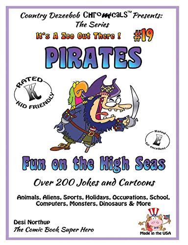 Pirates - Fun on the High Seas - Over 200 Jokes + Cartoons - Animals, Aliens, Sports, Holidays, Occupations, School, Computers, Monsters, Dinosaurs & More - in BLACK + WHITE