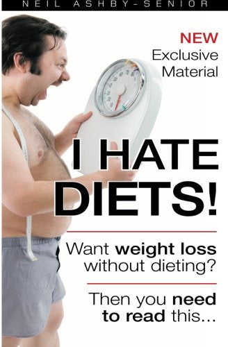 I Hate Diets: Want successful weight loss without dieting? Then you'll want to read this.