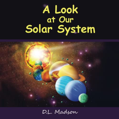 A Look at our Solar System: A Children's Picture Book about Space (A Look at Space Series)