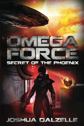 Omega Force: Secret of the Phoenix: Volume 6
