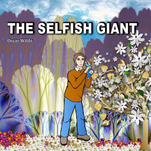 The Selfish Giant. Oscar Wilde: Fairy Tale