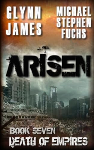 Arisen, Book Seven - Death of Empires