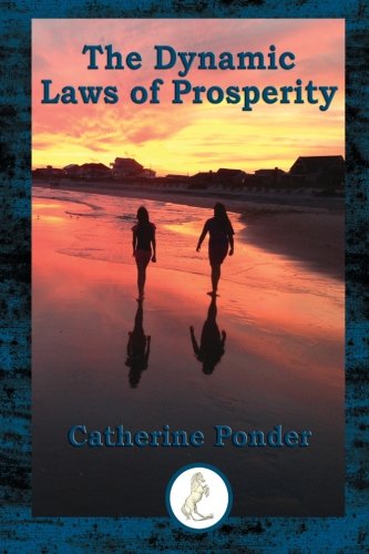 The Dynamic Laws of Prosperity (Prancing Pony Press)