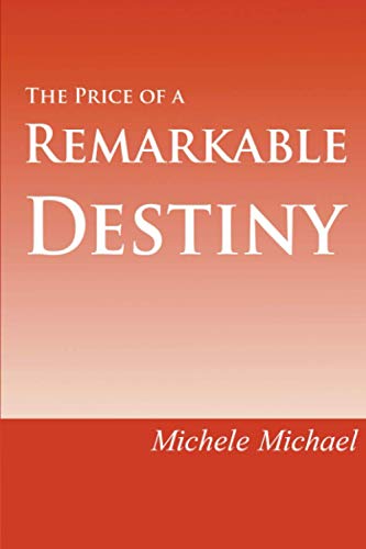 The Price of a Remarkable Destiny: The Life and Spiritual Journey of Edward Salim Michael