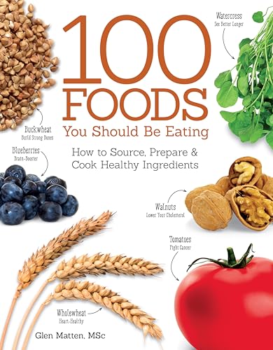100 Foods You Should Be Eating