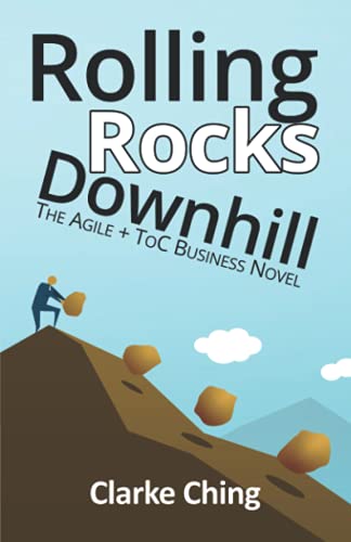 Rolling Rocks Downhill: How to Ship YOUR Software Projects On Time, Every Time