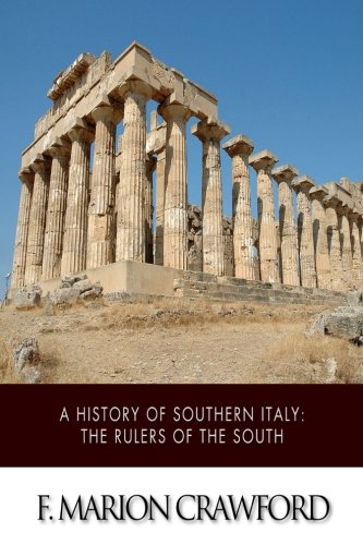 A History of Southern Italy: The Rulers of the South