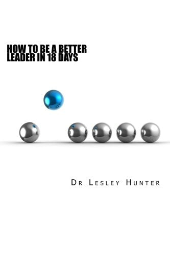How to be a better leader in 18 days