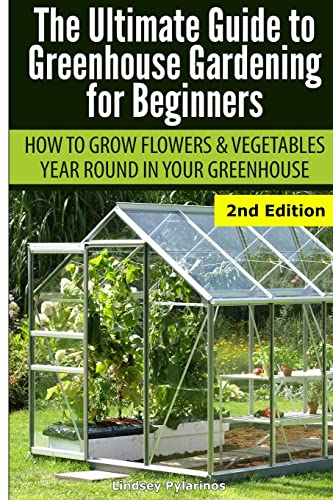 Ultimate Guide To Greenhouse Gardening for Beginners