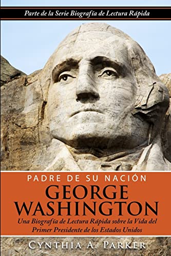 Padre de su Nacion - George Washington