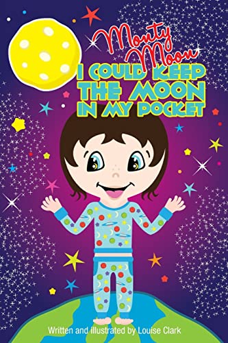 Monty Moon! I Could Keep The Moon In My Pocket!