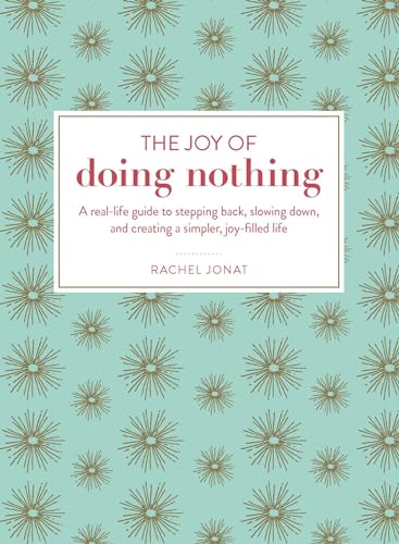 The Joy of Doing Nothing