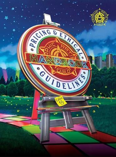 Graphic Artists Guild Handbook: Pricing & Ethical Guidelines, 15th Edition, 15