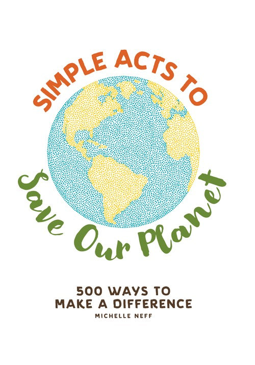 Simple Acts to Save Our Planet