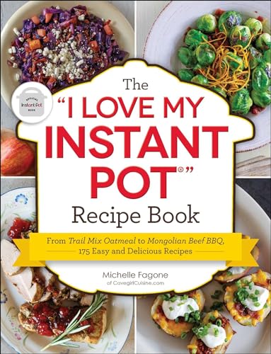 The I Love My Instant Pot(r) Recipe Book