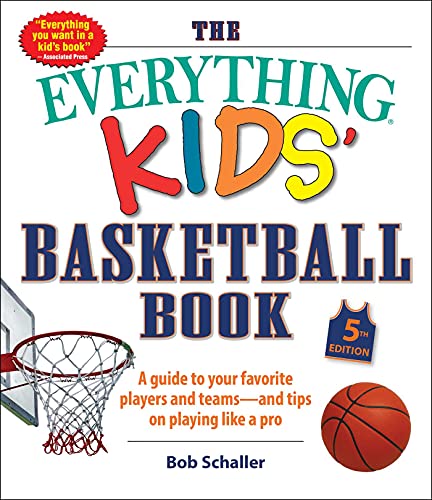 The Everything Kids' Basketball Book, 5th Edition