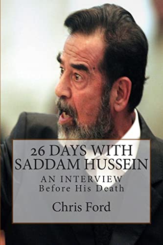 26 Days With Saddam Hussein