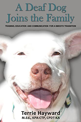 A Deaf Dog Joins the Family