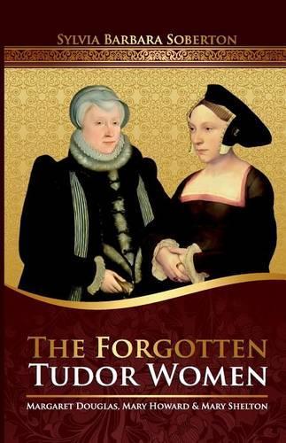 The Forgotten Tudor Women