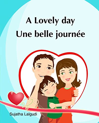 A lovely day. Une Belle Journee