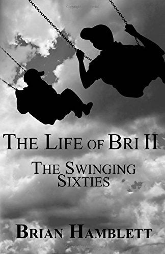 The Life of Bri II: The Swinging 60's: Volume 2