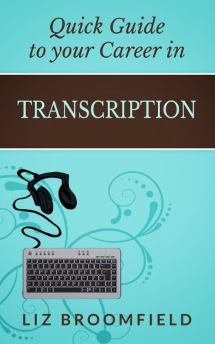 Quick Guide to your Career in Transcription