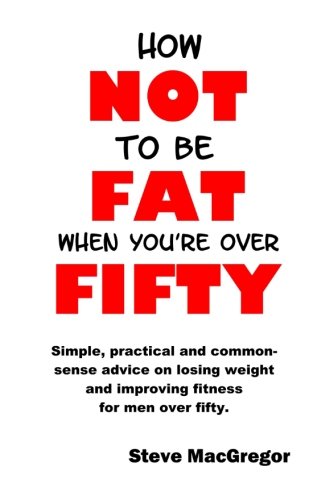 How not to be fat when you're over Fifty