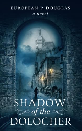 Shadow of the Dolocher (The Alderman James Mystery Thriller Series)