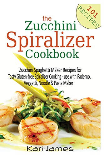 The Zucchini Spiralizer Cookbook