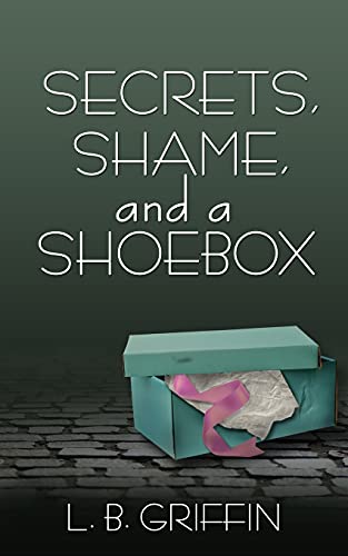 Secrets, Shame, and a Shoebox