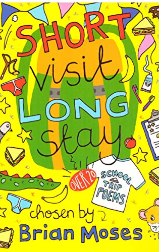 Children's Poems Poetry Book - School Trip Poems: SHORT VISIT LONE STAY by Brian Moses