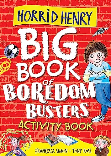 Horrid Henry: Big Book of Boredom Busters