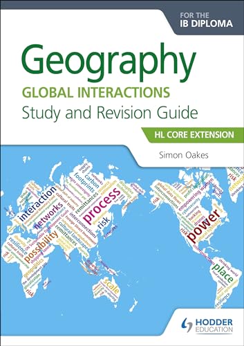 Geography for the IB Diploma Study and Revision Guide HL Core Extension