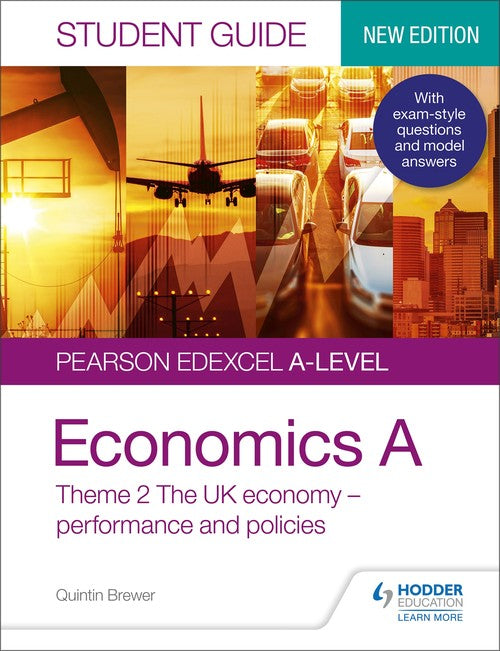 Pearson Edexcel A-level Economics A Student Guide: Theme 2 The UK economy performance and policies