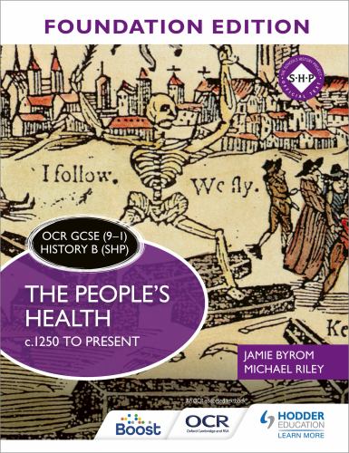 OCR GCSE (91) History B (SHP) Foundation Edition: The People's Health c.1250 to present
