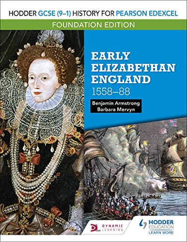 Hodder GCSE (91) History for Pearson Edexcel Foundation Edition: Early Elizabethan England 155888