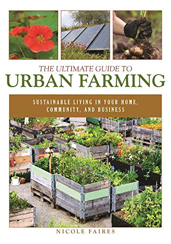 The Ultimate Guide to Urban Farming